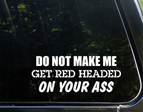 אל תגרום לי להיות אדום בכיוון A $$ שלך - למכוניות מצחיקות מכוניות ויניל פגוש מדבקות חלונות | לבן | 8.75 אינץ '